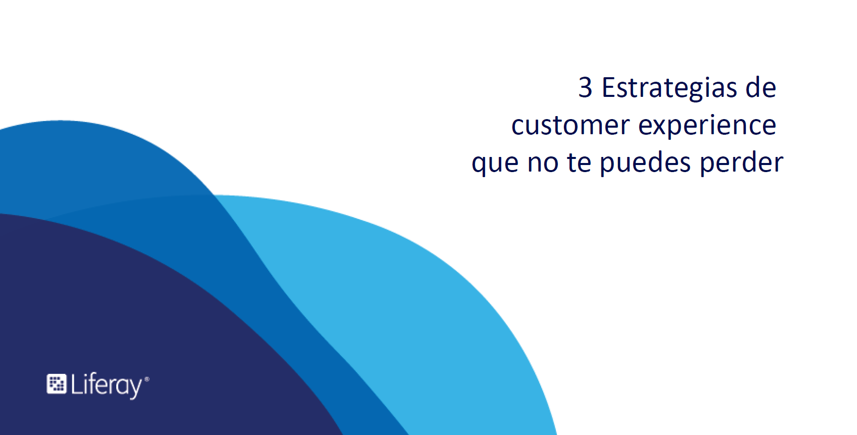 3 Estrategias para la experiencia del usuario que no te debes perder 3 Estrategias para la experiencia del usuario que no te debes perder