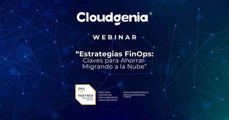CG_Webinar_Estrategias FinOps_Claves para Ahorrar Migrando a la Nube
