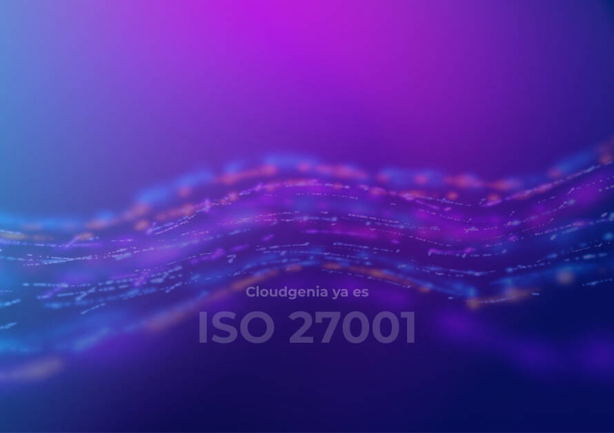 Cloudgenia ya es ISO 27001